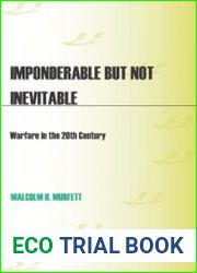 Imponderable But Not Inevitable Warfare in the 20th Century