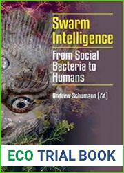 Swarm Intelligence From Social Bacteria to Humans