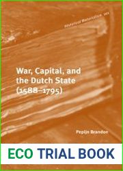 War, Capital, and the Dutch State (1588-1795)