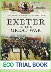 Your Towns and Cities in the Great War - Exeter in the Great War