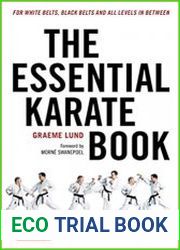 The Essential Karate Book For White Belts, Black Belts and All Levels In Between