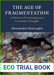 The Age of Fragmentation A History of Contemporary Economic Thought