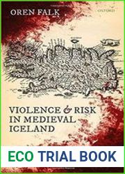 Violence and Risk in Medieval Iceland This Spattered Isle