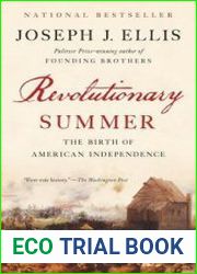 Revolutionary Summer The Birth of American Independence