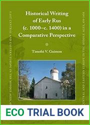 Historical Writing of Early Rus (c. 1000c. 1400) in a Comparative Perspective