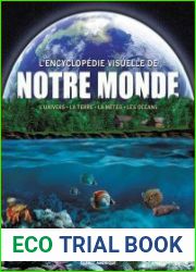 L|Encyclopedie visuelle de notre monde. L|univers, la Terre, la meteo, les oceans