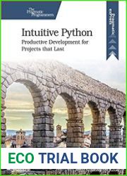Intuitive Python Productive Development for Projects that Last