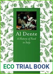 Al Dente A History of Food in Italy