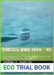 Corsica WWII 1944 - 45 The Photographs of Captain Jack E. Shields, M.D. The 57th Bombardment Wing