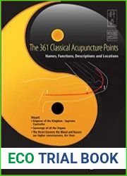 361 Classical Acupuncture Points, The Names, Functions, Descriptions And Locations