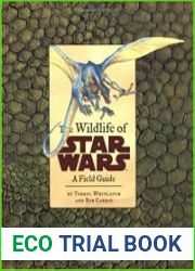 The Wildlife of Star Wars A Field Guide