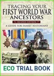 Tracing Your First World War Ancestors A Guide for Family Historians (Tracing Your Ancestors), 2nd Edition