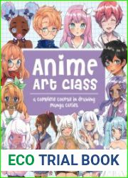 Anime Art Class A Complete Course in Drawing Manga Cuties