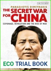 The Secret War for China Espionage, Revolution and the Rise of Mao