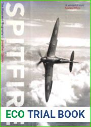 Spitfire The Illustrated Biography