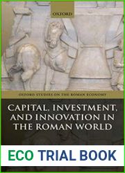 Capital, Investment, and Innovation in the Roman World