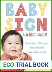 Baby Sign Language More than 150 Signs Baby Can Use and Understand