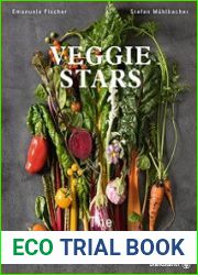 Veggie Stars The VIVAMAYR Cookbook