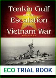Tonkin Gulf and the Escalation of the Vietnam War