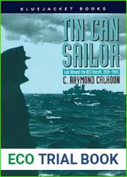 Tin Can Sailor Life Aboard the USS Sterett, 1939-1945
