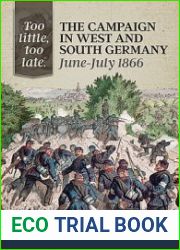 Too Little, Too Late The Campaign in West and South Germany, June-July 1866