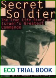 Secret Soldier The True Life Story of Israel|s Greatest Commando