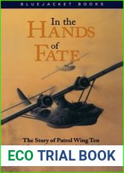 In the Hands of Fate The Story of Patrol Wing Ten, 8 December 1941 - 11 May 1942