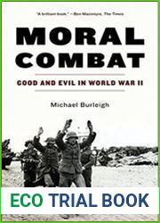 Moral Combat Good and Evil in World War II