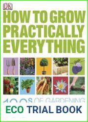 How to Grow Practically Everything