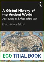 A Global History of the Ancient World Asia, Europe and Africa before Islam