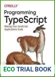 Programming TypeScript Making Your javascript Applications Scale