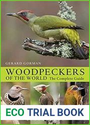 Woodpeckers of the World The Complete Guide