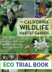 The California Wildlife Habitat Garden How to Attract Bees, Butterflies, Birds, and Other Animals