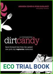 Dirt Candy A Cookbook Flavor-Forward Food from the Upstart New York City Vegetarian Restaurant