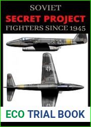 Soviet Secret Projects Fighters Since 1945
