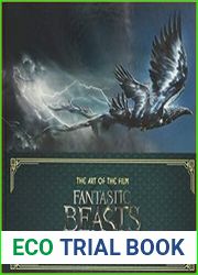 The Art of the Film Fantastic Beasts and Where to Find Them