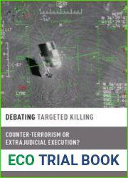 Debating Targeted Killing Counter-Terrorism or Extrajudicial Execution?
