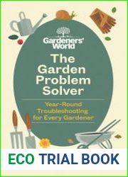 The Gardeners| World Problem Solver Year-Round Troubleshooting for Every Gardener
