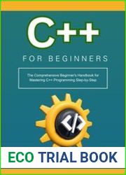 C++ for Beginners The Comprehensive Beginner|s Handbook for Mastering C++ Programming Step-by-Step