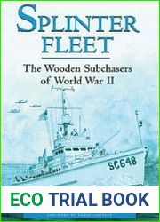 Splinter Fleet The Wooden Subchasers of World War II