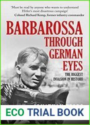 Barbarossa Through German Eyes The Biggest Invasion in History