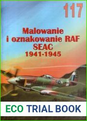 Malowanie i Oznakowanie RAF SEAC 1941-1945 (Wydawnictwo Militaria 117)