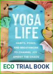 Yoga Life Habits, Poses, and Breathwork to Channel Joy Amidst the Chaos