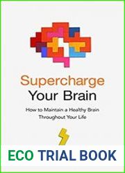 Supercharge Your Brain How to Maintain a Healthy Brain Throughout Your Life