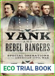 Yank and Rebel Rangers Special Operations in the American Civil War
