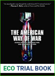 The American Way of War Guided Missiles, Misguided Men, and a Republic in Peril