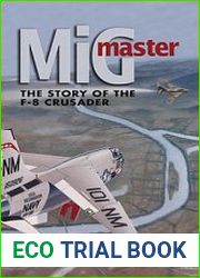 MiG Master The Story of the F-8 Crusader