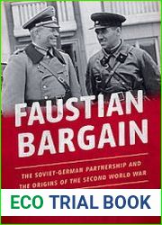 Faustian Bargain The Soviet-German Partnership and the Origins of the Second World War