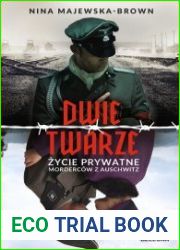 Dwie twarze. zycie prywatne mordercow z Auschwitz