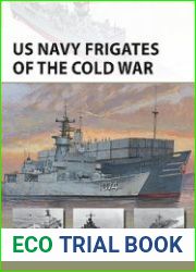 US Navy Frigates of the Cold War (Osprey New Vanguard 297)